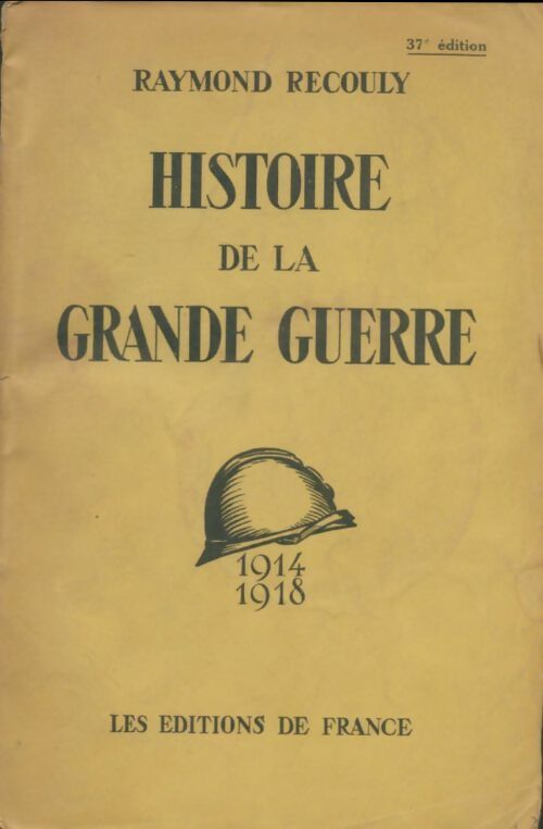 Livrenpoche : Histoire de la Grande Guerre 1914-1918 - Raymond Recouly - Livre