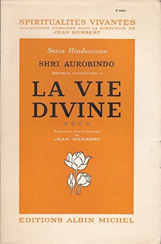 Livrenpoche : La vie divine Tome IV - Shrî Aurobindo - Livre