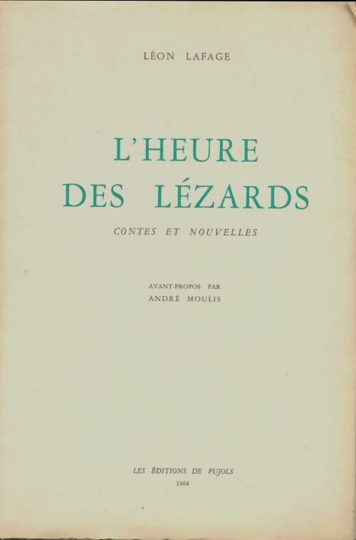 Livrenpoche : L'heure des lézards. Contes et nouvelles - Léon Lafage - Livre