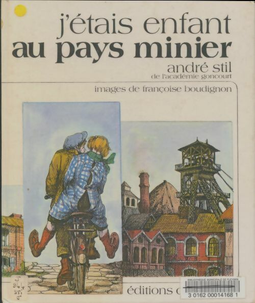J'étais enfant au pays minier - André Stil -  J'étais enfant - Livre