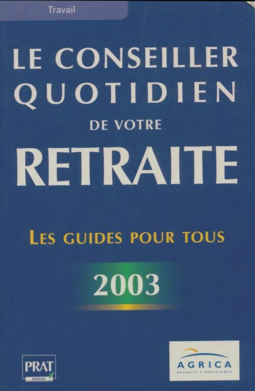 Livrenpoche : Le Conseiller quotidien de votre retraite 2003 - Collectif - Livre
