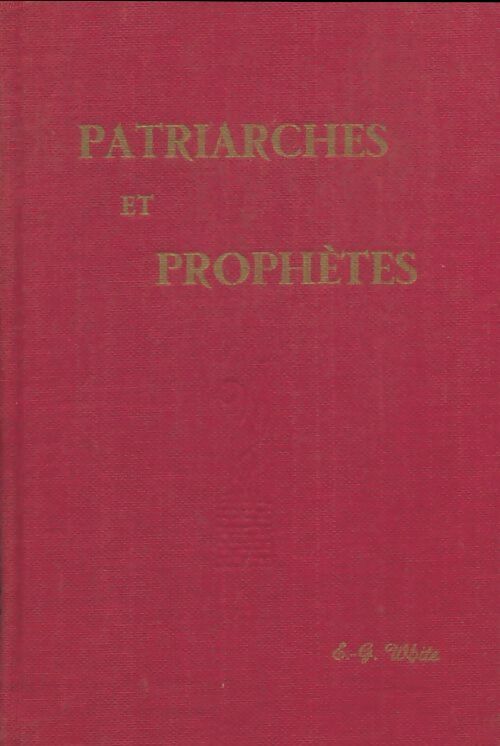 Livrenpoche : Patriarches et prophètes - Ellen G. White - Livre