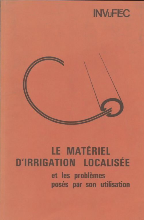 Livrenpoche : Le matériel d'irrigation localisée - Collectif - Livre