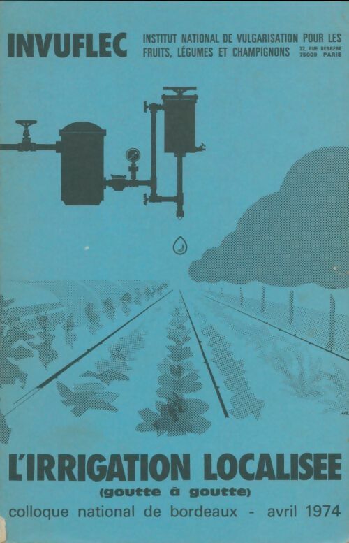 Livrenpoche : L'Irrigation localisée : Goutte à goutte - Collectif - Livre