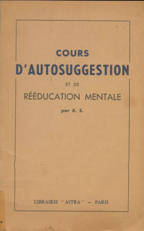 Livrenpoche : Cours d'autosuggestion et de rééducation mentale - Inconnu - Livre