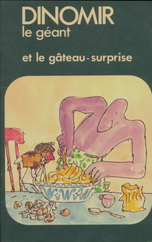 Livrenpoche : Dinomir le géant et le gâteau-surprise - A. Cook - Livre