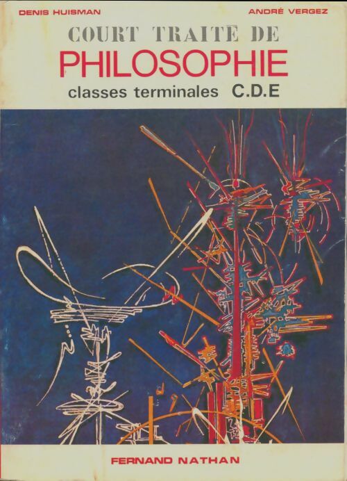 Livrenpoche : Court traité de philosophie Terminales C, D, E - Denis Huisman - Livre