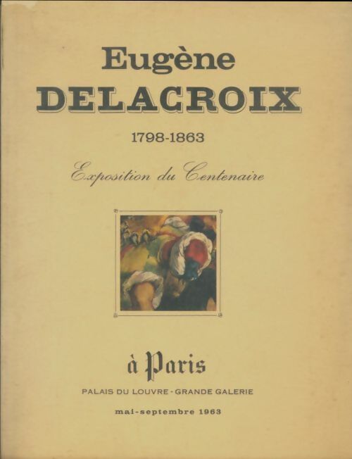 Livrenpoche : Centenaire d'Eugène Delacroix - Collectif - Livre