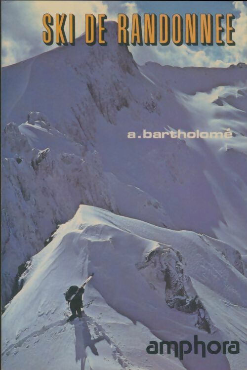 Livrenpoche : Ski de randonnée - A Bartholomé - Livre