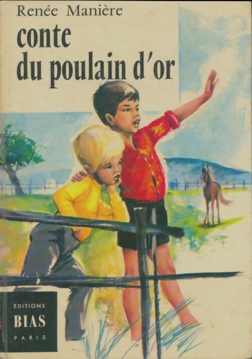 Livrenpoche : Conte du poulain d'or - Renée Manière - Livre