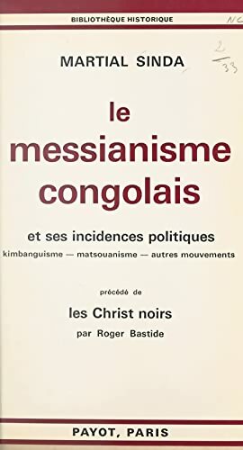 Livrenpoche : Le messianisme congolais et ses incidences politiques - Roger Bastide - Livre