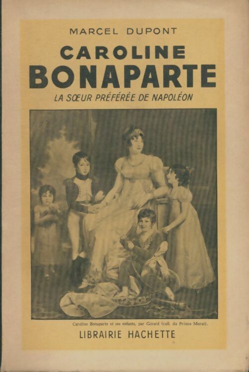 Livrenpoche : Caroline Bonaparte - Marcel Dupont - Livre