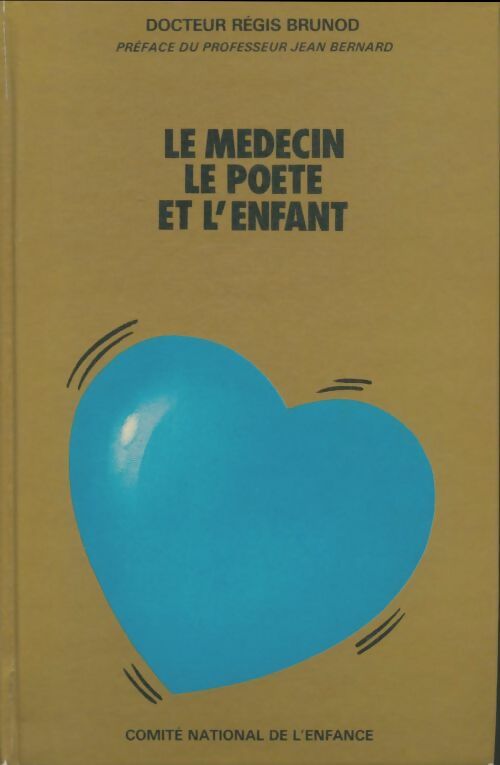 Livrenpoche : Le Médecin, le poète et l'enfant - Régis Brunod - Livre