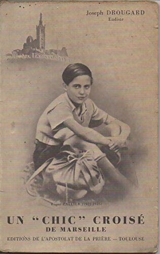 Livrenpoche : Un chic croisé de Marseille - Joseph Drougard - Livre