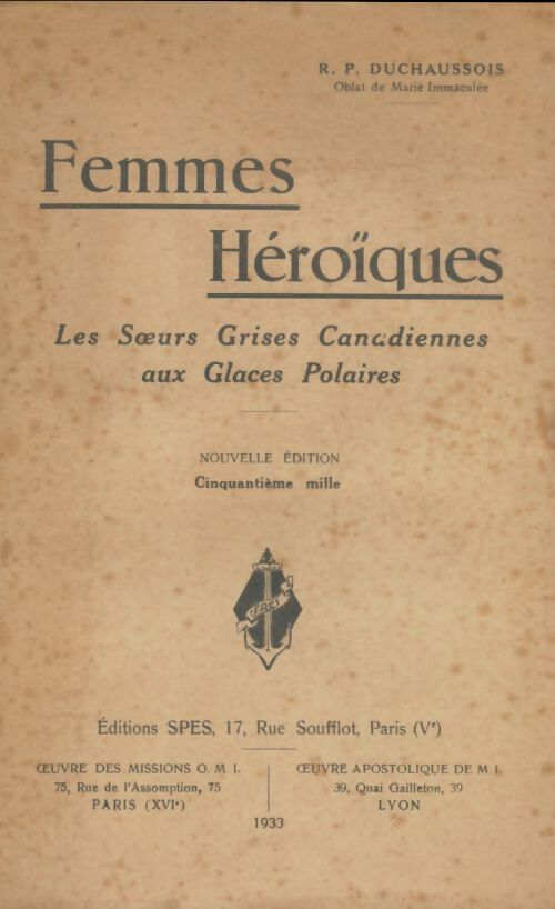 Livrenpoche : Femmes héroïques : Les soeurs grises canadiennes aux glaces polaires - R.P Duchaussois - Livre