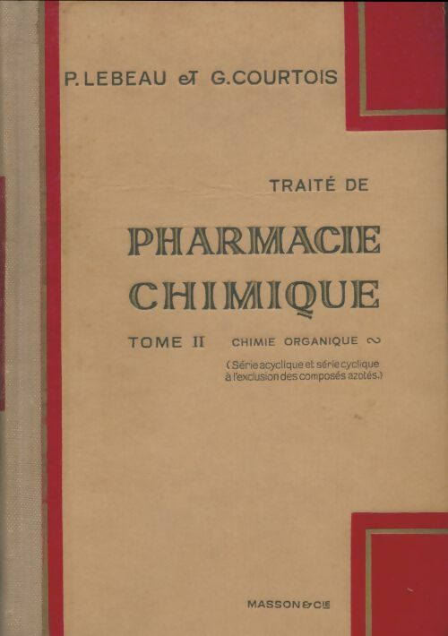 Livrenpoche : Traité de pharmacie chimique Tome II : Chimie Organique  - G. COURTOIS - Livre