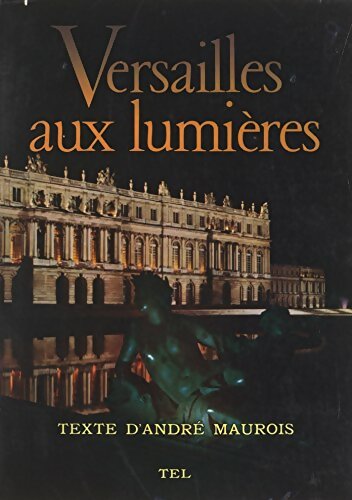 Livrenpoche : Versailles aux lumières - André Maurois - Livre