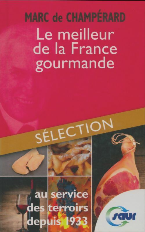 Livrenpoche : Le meilleur de la France gourmande - Marc De Champérard - Livre