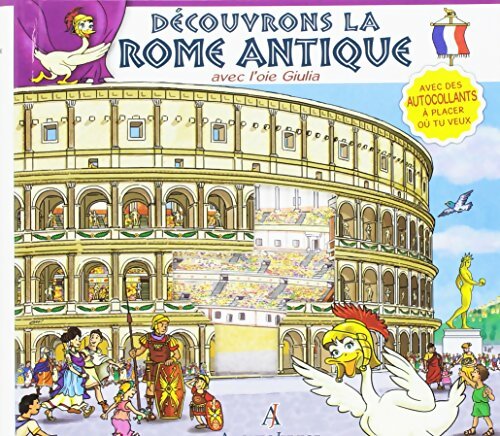 Livrenpoche : Découvrons la Rome antique avec l'oie Giulia - Collectif - Livre