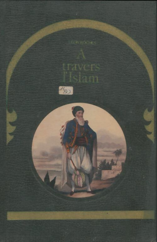 Livrenpoche : L'Algérie heureuse : A travers l'Islam - Léon Roches - Livre