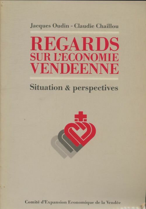Livrenpoche : Regards sur l'économie vendéenne - Jacques Oudin - Livre