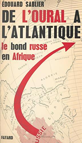 Livrenpoche : De l'Oural à l'Atlantique : Le bond russe en Afrique - Edouard Sablier - Livre