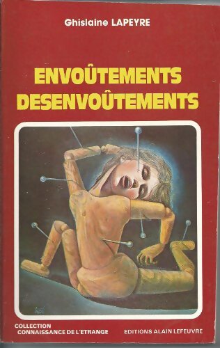 Livrenpoche : Envoûtements, désenvoûtements - Ghislaine Lapeyre - Livre