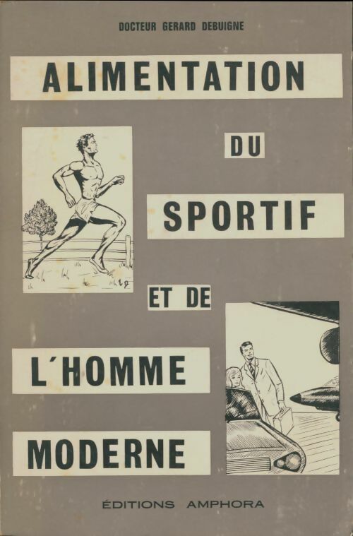Livrenpoche : Alimentation du sportif et de l'homme moderne - Gérard Debuigne - Livre