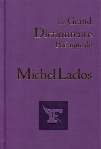 Livrenpoche : Le grand dictionnaire poétique de Michel Laclos - Michel Laclos - Livre