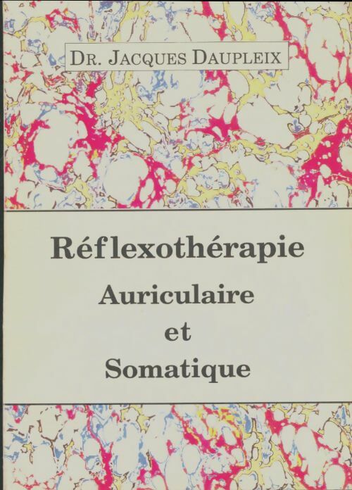 Livrenpoche : Réflexothérapie auriculaire et somatique - Jacques Daupleix - Livre