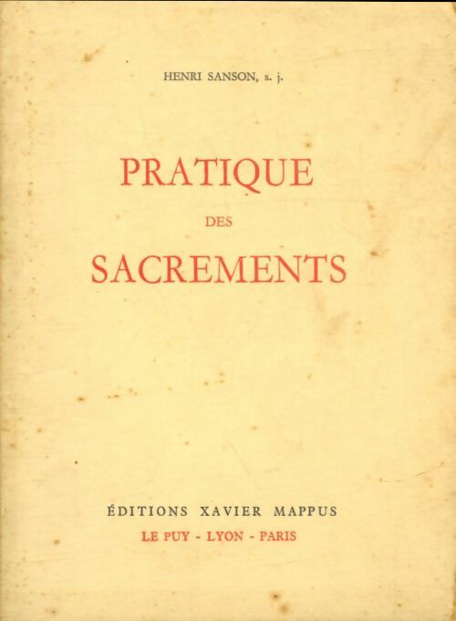 Livrenpoche : Pratique des sacrements - Henri Sanson - Livre