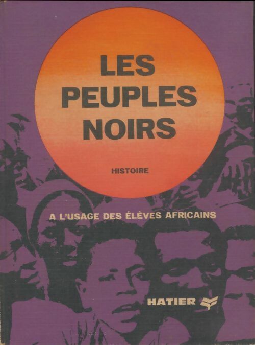 Livrenpoche : Les peuples noirs : Histoire à l'usage des élèves africains - André Clérici - Livre