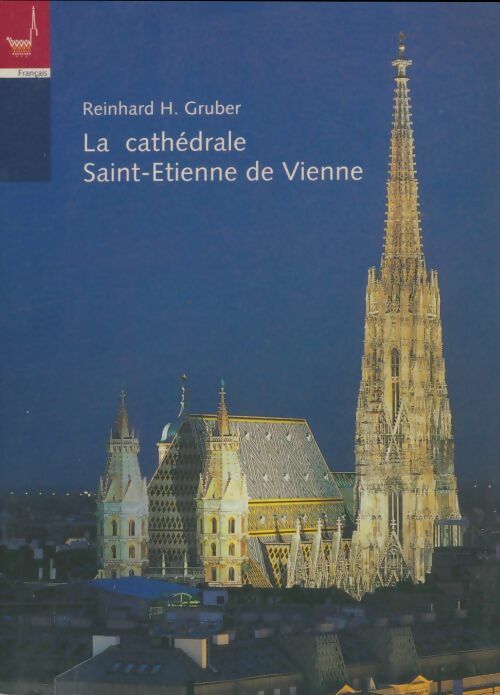 Livrenpoche : La cathédrale Sainte-Etienne de Vienne - Reinhard H Gruber - Livre
