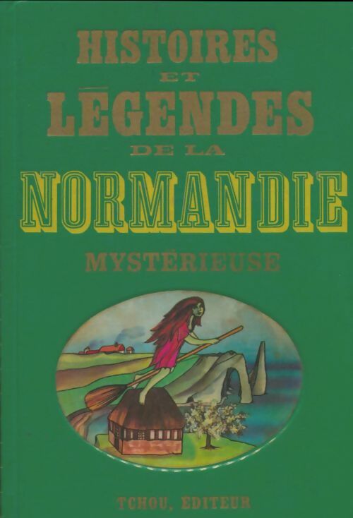 Livrenpoche : Histoires et légendes de la Normandie mysterieuse. - Patrice Boussel - Livre