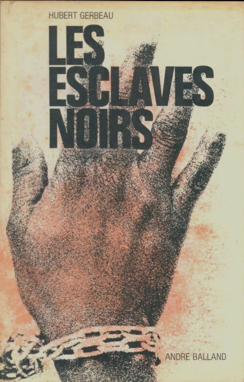 Livrenpoche : Les esclaves noirs - Hubert Gerbeau - Livre