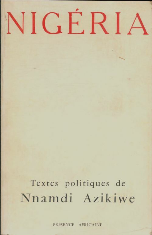 Livrenpoche : Textes politique de Nnamdi Azikiwe - Nnamdi Azikiwe - Livre
