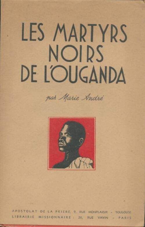 Livrenpoche : Les martyrs noirs de l'Ouganda - Marie André - Livre