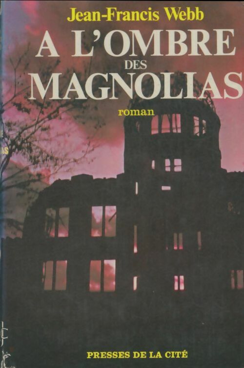 Livrenpoche : A l'ombre des magnolias - Jean-François Webb - Livre