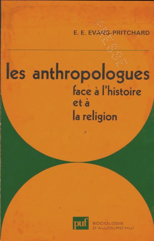 Livrenpoche : Les Anthropologues face à l'histoire et à la religion - Edward Evan Evans-Pritchard - Livre