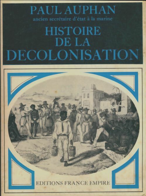 Livrenpoche : Histoire de la décolonisation - Paul Auphan - Livre