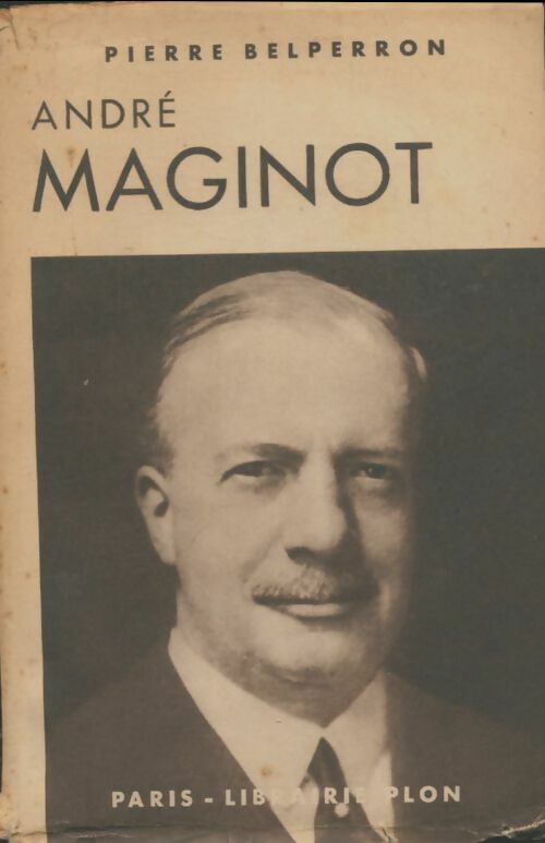 Livrenpoche : André Maginot - Pierre Belperron - Livre