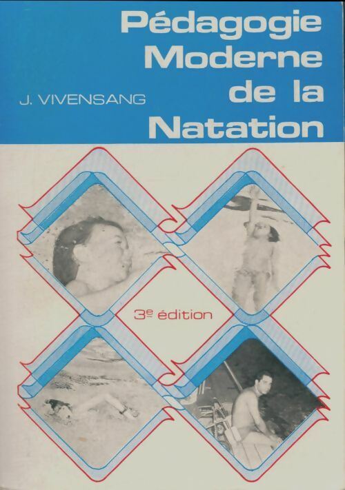 Livrenpoche : Pédagogie moderne de la natation - Jean Vivensang - Livre
