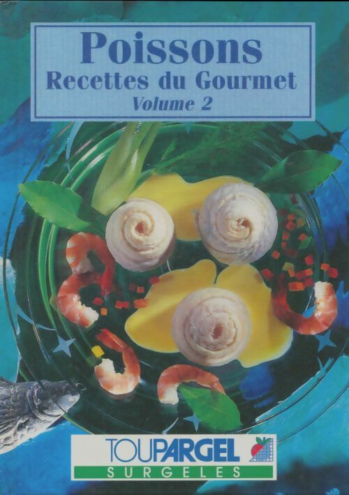Livrenpoche : Poissons. Recettes du gourmet Tome II - Collectif - Livre