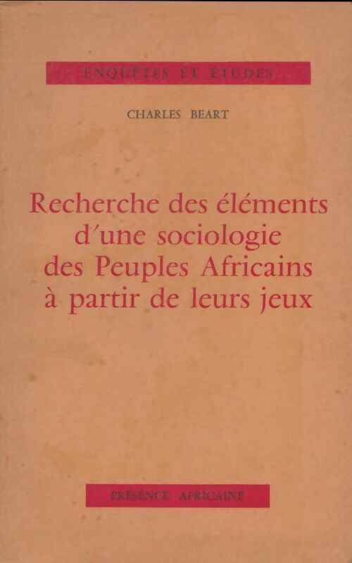 Livrenpoche : Recherche des éléments d'une sociologie des peuples africains à partir de leurs jeux - Charles Beart - Livre