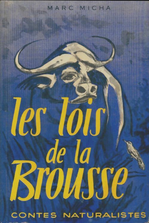 Livrenpoche : Les Lois de la brousse : Contes naturalistes - Marc Micha - Livre