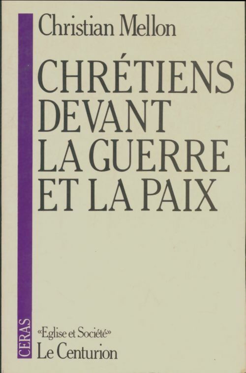 Livrenpoche : Chrétiens devant la guerre et la paix - Christian Mellon - Livre