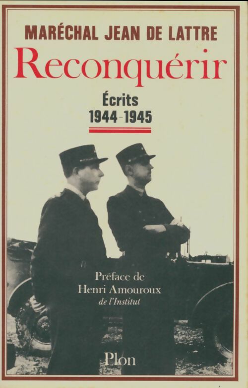 Livrenpoche : Reconquérir : 1944-1945 - Maréchal Jean De Lattre de Tassigny - Livre