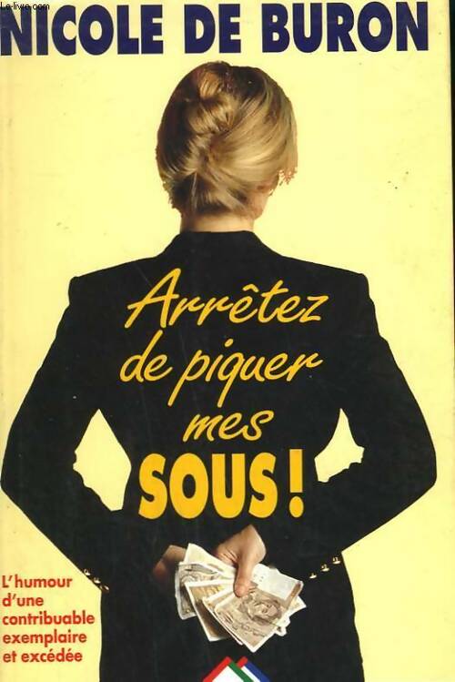 Livrenpoche : Arrêtez de piquer mes sous ! - Nicole De Buron - Livre