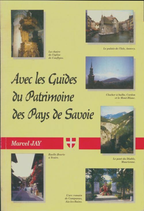 Livrenpoche : Avec les guides du patrimoine des pays de Savoie - Marcel Jay - Livre