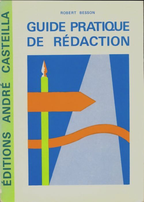 Livrenpoche : Guide pratique de rédaction - Robert Besson - Livre